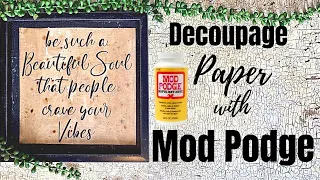 DECOUPAGE PAPER with MOD PODGE  / NO WRINKLES OR BUBBLES /  BEGINNER DIY