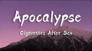 Cigarettes After Sex - Apocalypse (Lyrics)