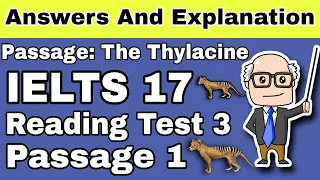 IELTS 17 READING TEST 3 PASSAGE 1|| THE THYLACINE PASSAGE ANSWERS WITH EXPLANATION