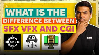 What is the difference between SFX,VFX and CGI | HINDI | BOLLYWOOD