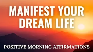 Positive Morning Affirmations ✨ Manifest Your Dream Life ✨(Just Affirmations said once, No in/outro)