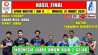 INDONESIA JUARA UMUM ~ Hasil Lengkap Final Spain Master 2024 ~ SABAR/REZA & RIPHIT Juara