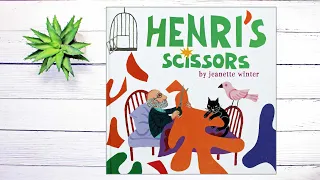 Henri's Scissors - Read Aloud Story Book Inspired by Henri Matisse