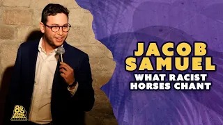 Jacob Samuel | Horse Power | What Racist Horses Chant