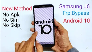 Samsung J6 Frp Bypass Android 10 Q New Method 2020 || Without Apk