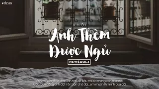 Anh Thèm Được Ngủ - Khói | NewSoulz Mix [ video lyrics ]