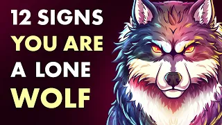 12 Signs You Have a Lone Wolf Personality