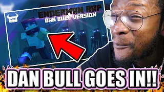 MINECRAFT ENDERMAN RAP | DAN BULL VERSION (REACTION)