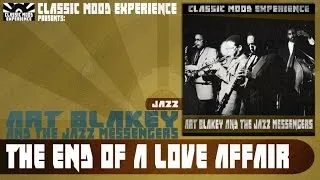 Art Blakey & The Jazz Messengers - The End of a Love Affair (1956)