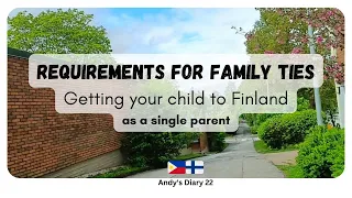 REQUIREMENTS FOR FAMILY TIES AS A SINGLE PARENT | Filipino in Finland