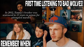 FIRST TIME LISTENING TO BAD WOLVES - REMEMBER WHEN (REACTION W/ TAYLOR)