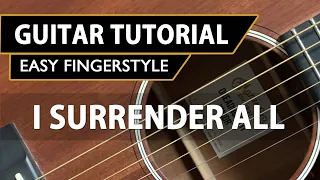 I Surrender All | Easy FingerStyle Guitar Tutorial