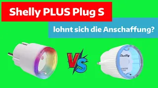 NEU: Shelly PLUS Plug S als legitimer Nachfolger des Shelly Plug S oder einfach nur buntes Licht?