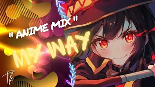 NEFFEX - My Way 「EDIT/AMV」Anime MIX ᴴᴰ