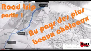 Road trip, vers les plus beaux châteaux (partie 1/2)