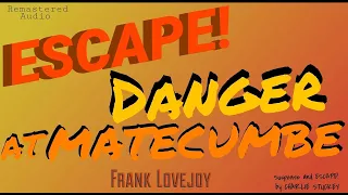 "Danger at Matecumbe" • FRANK LOVEJOY • [remastered] • Best of ESCAPE!