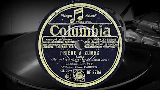 PRIÈRE A ZUMBA - Lucienne DELYLE, Orchestre : Marcel CARIVEN (1939)