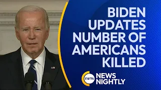 President Biden Updates Number of Americans Killed in Hamas Attack on Israel | EWTN News Nightly