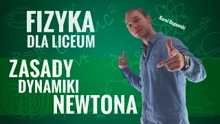 Fizyka - Zasady dynamiki Newtona