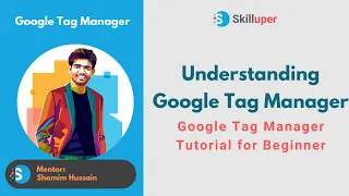 Understanding Google Tag Manager | Complete Google Tag Manager Tutorial for Beginner (2022)