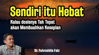 Kesendirian itu Hebat kalau Rumus dan DosisnyaTepat | Ngaji Filsafat | Dr. Fahruddin Faiz