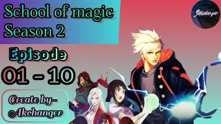 School of magic season 2 | Episode 01 to 10