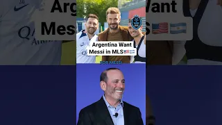 🇦🇷ARG Want Messi in MLS 🇺🇸