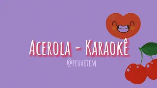 Acerola - Murart | Karaokê com letra