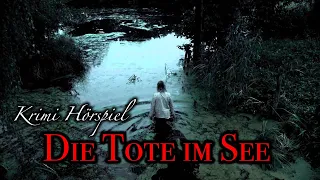 Die Tote im See  | Krimi Hörspiel