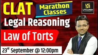 Law of torts | Legal Reasoning | CLAT Marathon Classes | By Tansukh Sir