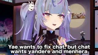 Yae wants to fix chat, but chat wants yandere and menhera