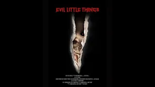 Evil Little Things Trailer