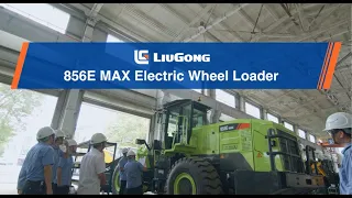 LiuGong 856E MAX Electric Wheel Loader