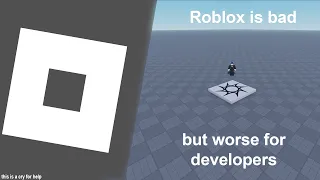 Roblox is bad but worse for developers