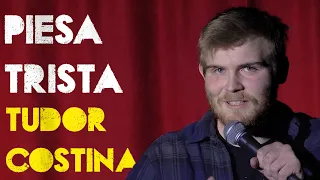 Piesa Trista | Tudor Costina | Stand-up Comedy