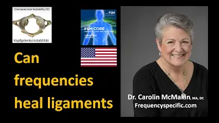 Can frequencies heal ligaments? Dr. Carolin McMakin