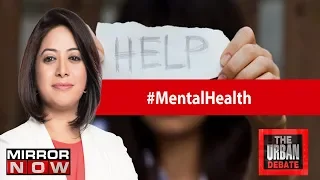 Mental health: Don't ignore that cry for help! | The Urban Debate With Faye D'Souza