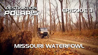 Destination Polaris: "Missouri Waterfowl" Ep. 3