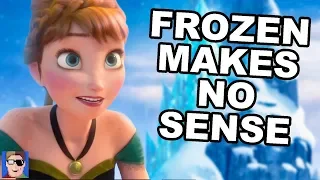 Frozen Makes NO Sense