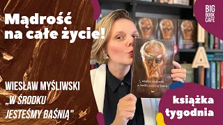 Wiesław Myśliwski "W środku jesteśmy baśnią". Paulina Wilk rekomenduje Książkę Tygodnia!