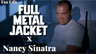 Full Metal Jacket x "These Boots Are Made For Walkin" | Fan Edit