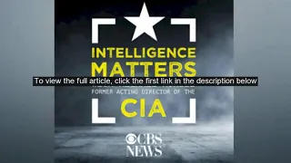 Intelligence Matters: A CBS News original national security podcast