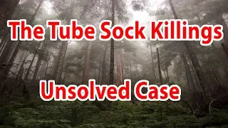 The Tube Sock Killings - Unsolved Case | CreepyNews