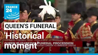 'Historical moment': Britain and world say final goodbye to Queen Elizabeth II • FRANCE 24 English