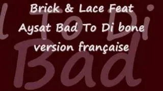 Brick & Lace Feat Aysat bad to di bone