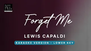 Forget me - Lewis Capaldi (LOWER Key SLOWER Karaoke) - Piano Instrumental Cover with Lyrics