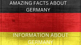 GERMANY FACTS|AMAZING INFORMATIVE FACTS ABOUT GERMANY