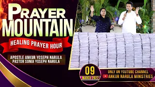 LIVE FROM PRAYER MOUNTAIN || APOSTLE ANKUR YOSEPH NARULA & PASTOR SONIA YOSEPH NARULA (09-03-2022)