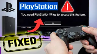 PS4 "You Need Playstation Plus to Access This Feature" Error Fixed 🥳