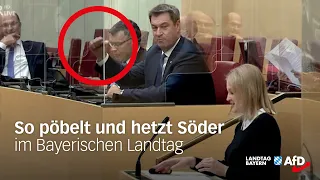 So pöbelt und hetzt Markus Söder im Bayerischen Landtag